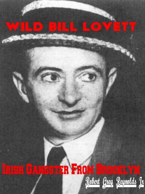 cover image of Wild Bill Lovett Irish Gangster From Brooklyn